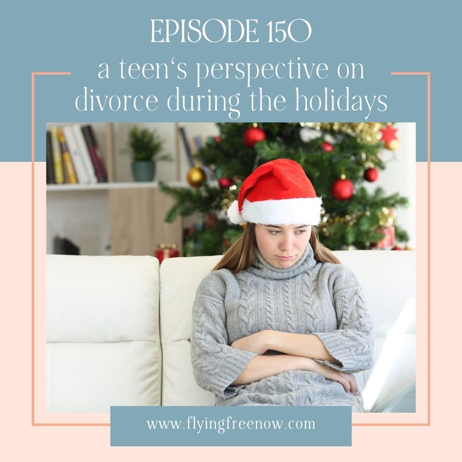 A Teen's Perspective on Divorce During the Holidays