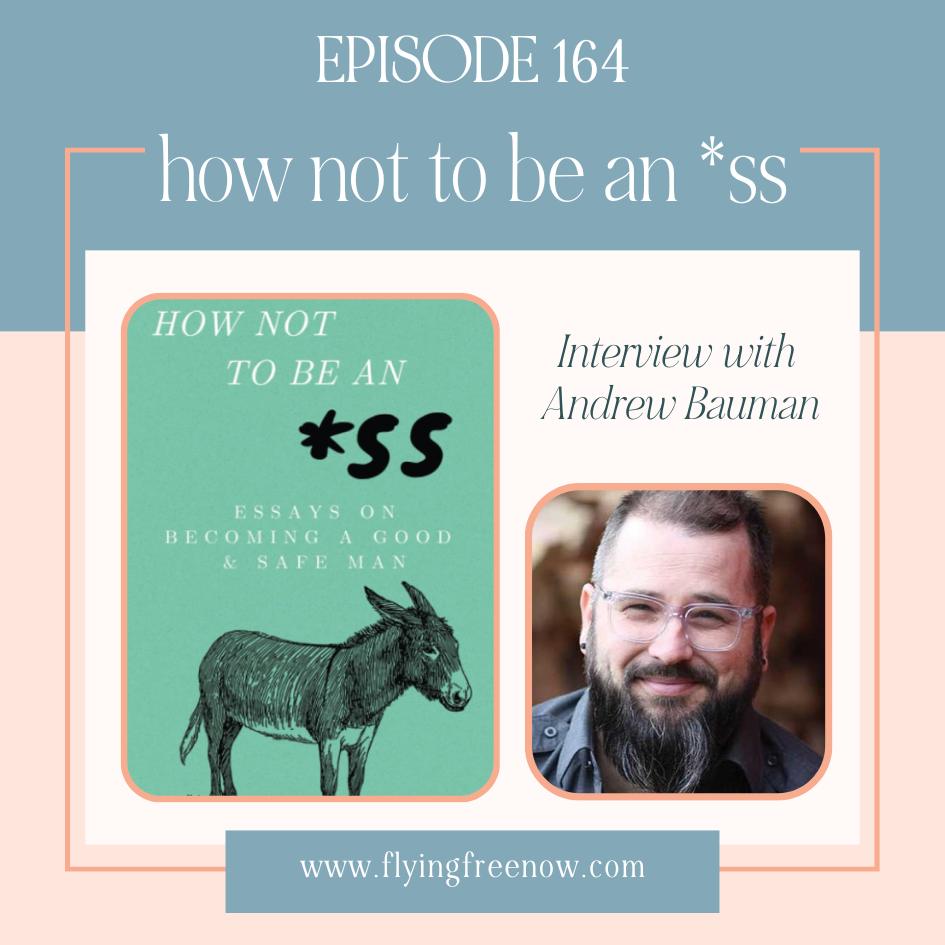 How Not to Be an Ass: Interview with Author Andrew Bauman