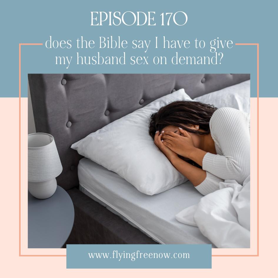 Does the Bible Say I Have to Give My Abusive Husband Sex on Demand?