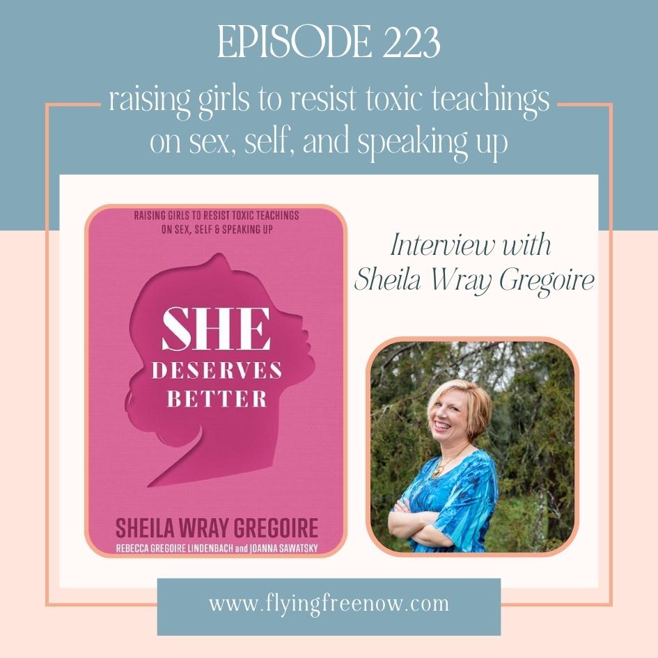 Raising Girls to Resist Toxic Teachings on Sex, Self, and Speaking Up: Interview with Sheila Wray Gregoire