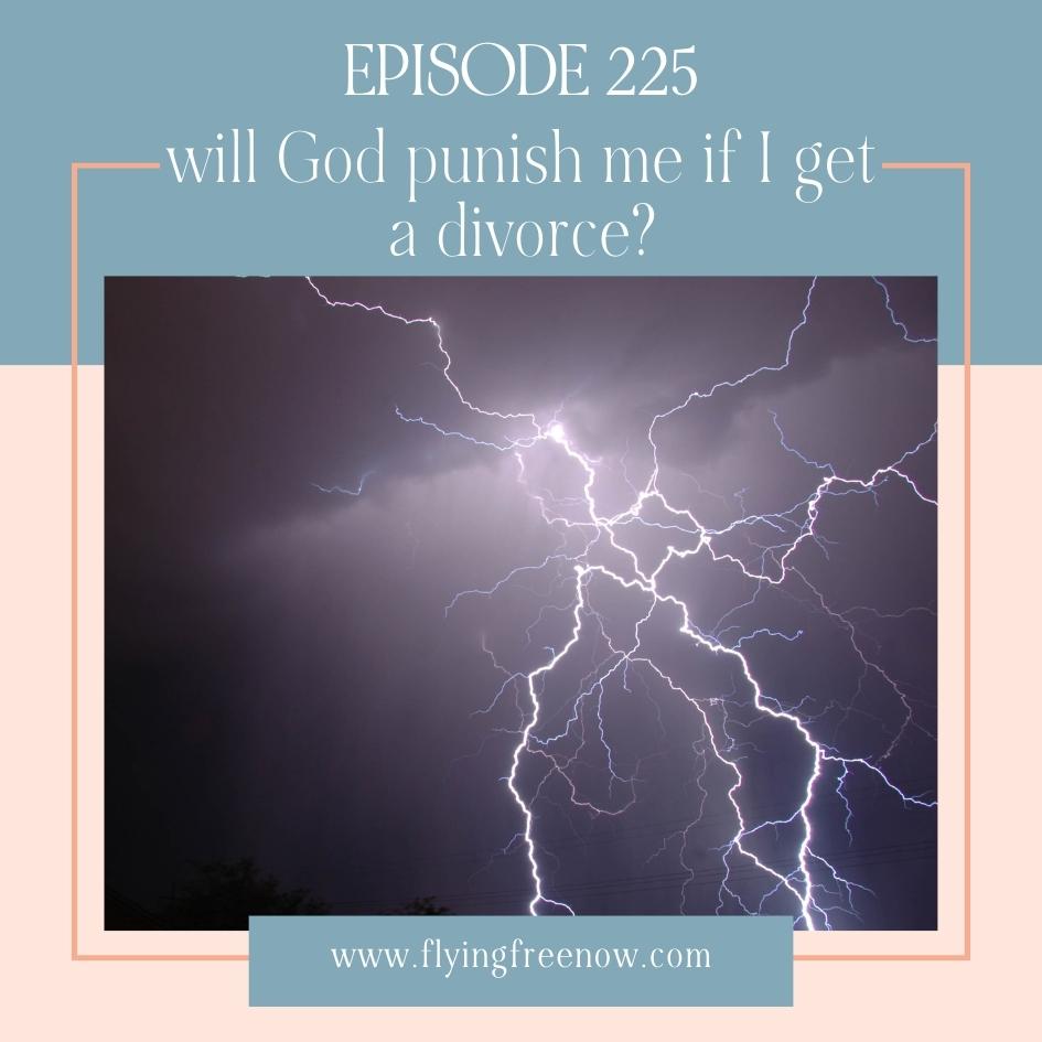 Will God Punish Me if I Get a Divorce?