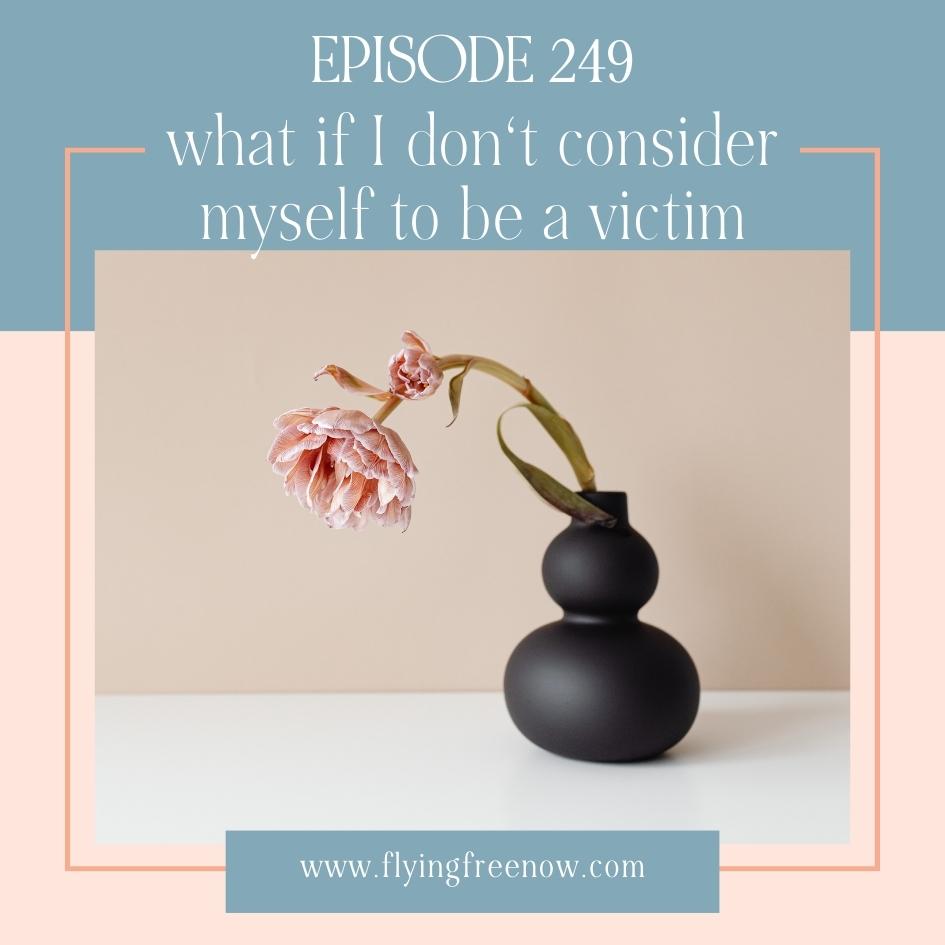 I Don't Consider Myself to be a Victim, so How Do I Accept the Reality of my Abusive Relationship?