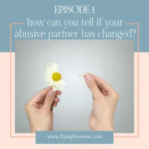 How Can You Tell if Your Abusive Partner Has Changed?