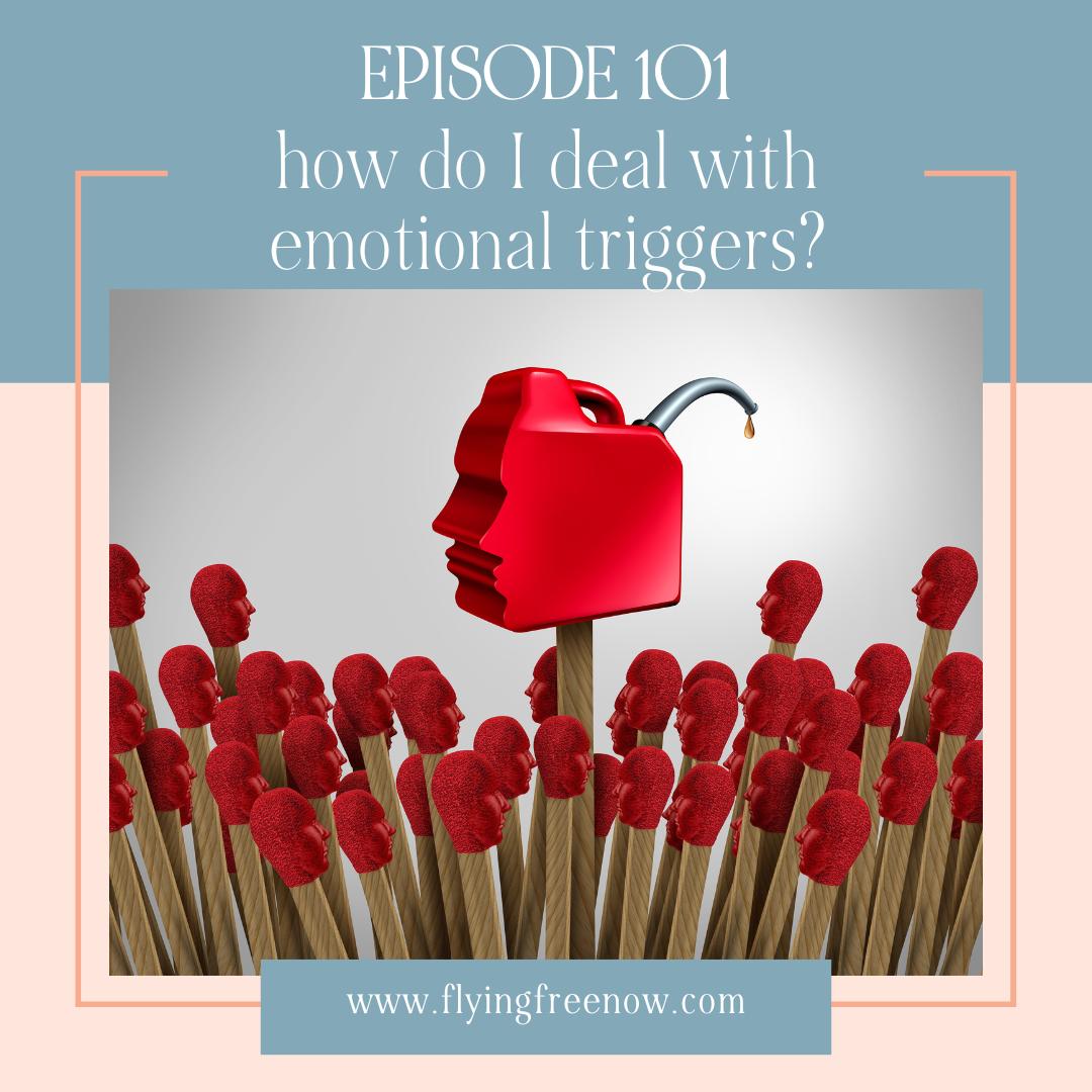 How do I deal with emotional triggers?