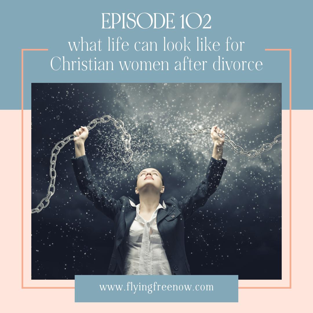 What Life Can Look Like for Christian Women After a Divorce