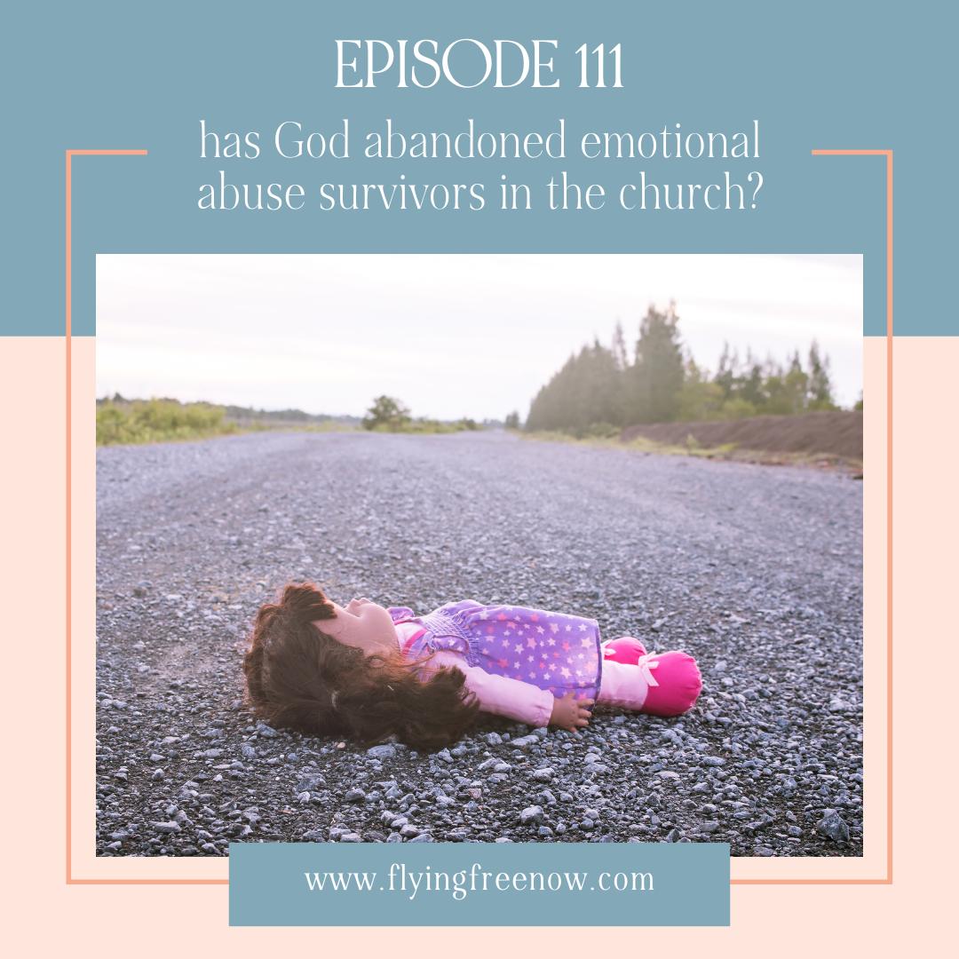 Has God Abandoned Emotional Abuse Survivors in the Church?