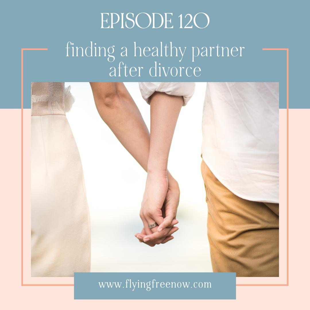 Finding a Healthy Partner After Divorce
