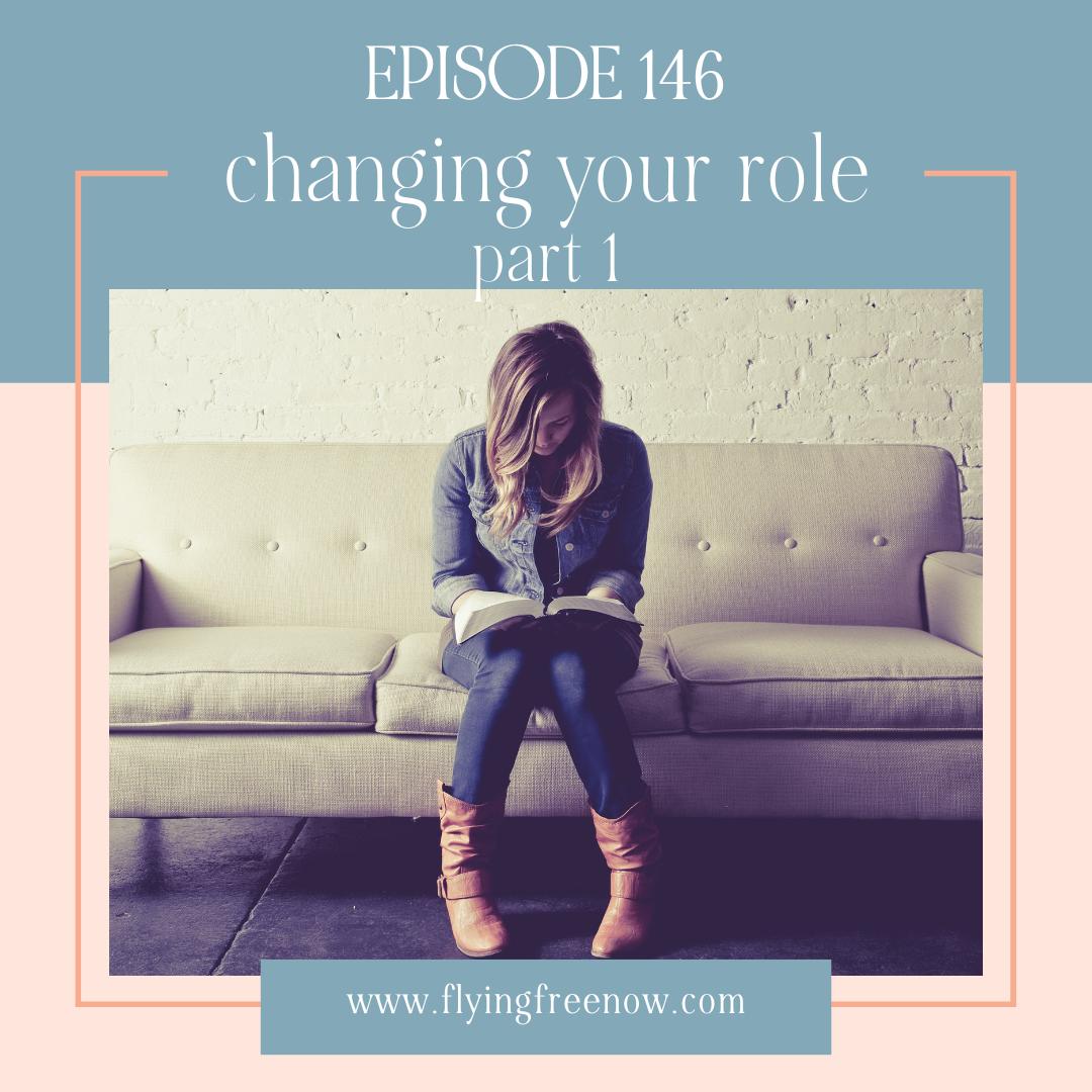 Changing Your Role (Chapter Eight of Is It Me? Making Sense of Your Confusing Marriage) Part One