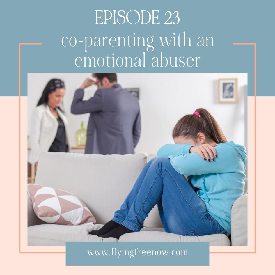 Co-Parenting with an Emotionally Abusive Man