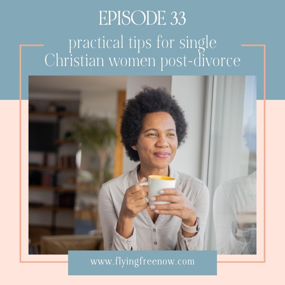 Practical Tips For Christian Single Women After Divorce