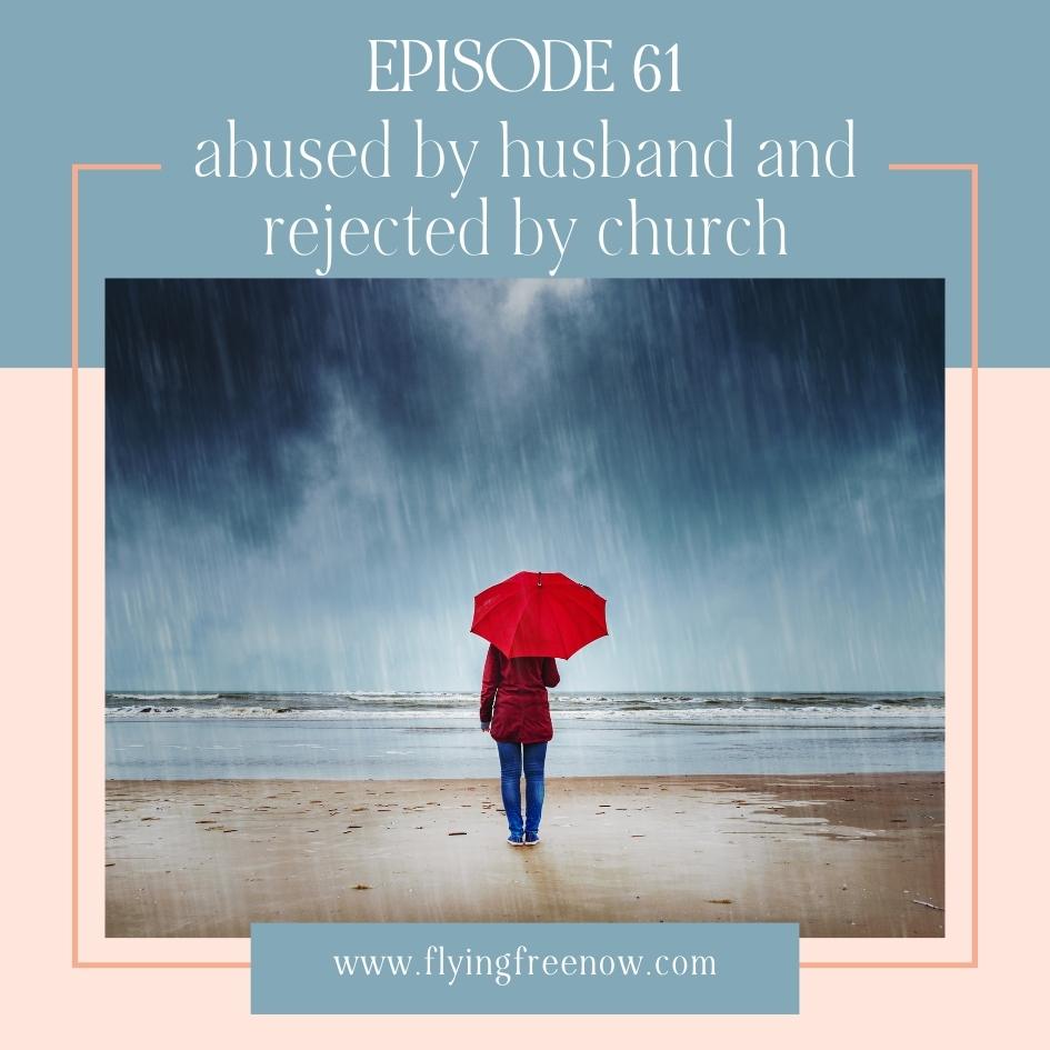 Abused by Husband and Rejected by Church