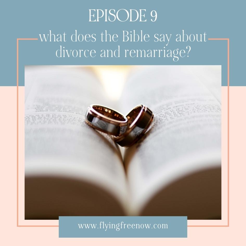 What Does the Bible Say About Divorce and Remarriage?