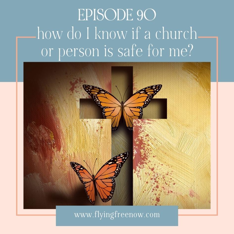 How Do I Know if a Church or Person is Safe for Me?